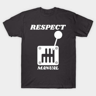 Respect Manual T-Shirt